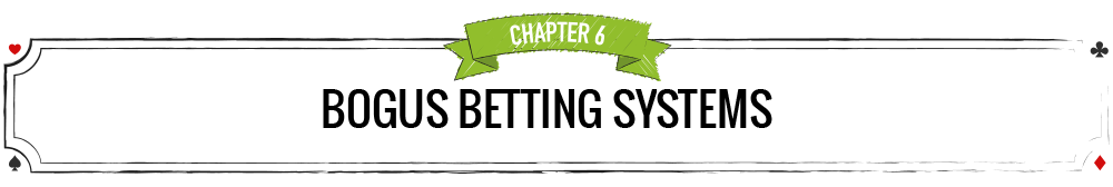 Bogus Betting systems